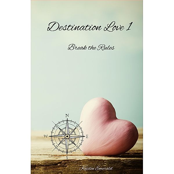 Destination Love 1: Break the Rules / Destination Love Bd.1, Kaiden Emerald