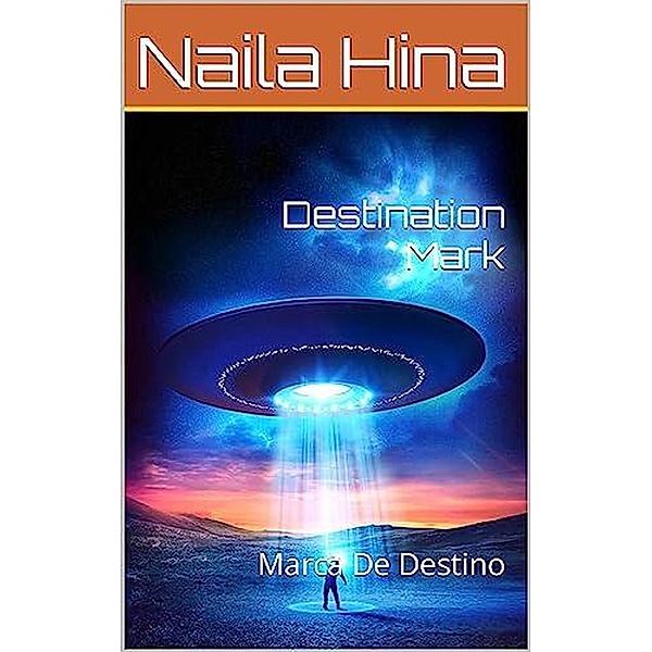 Destination Mark: Marca De Destino, Naila Hina