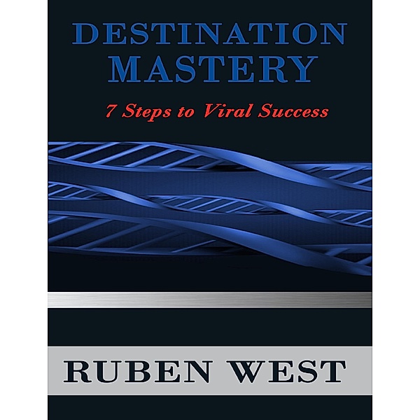 Destination Mastery, Ruben West