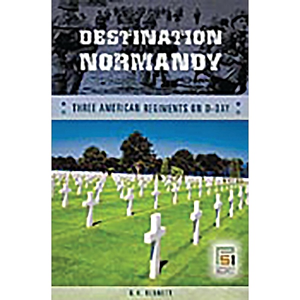 Destination Normandy, G. H. Bennett
