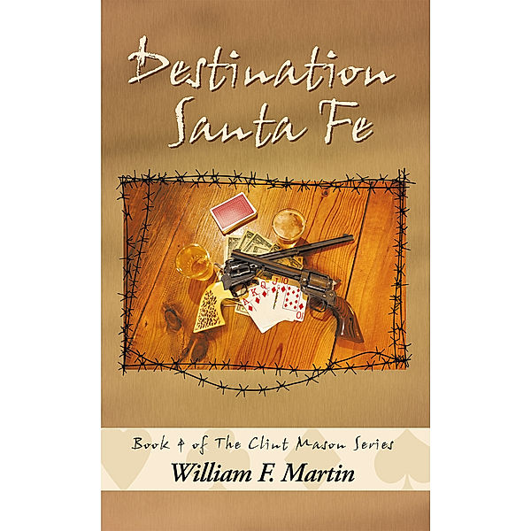 Destination Santa Fe, William F. Martin