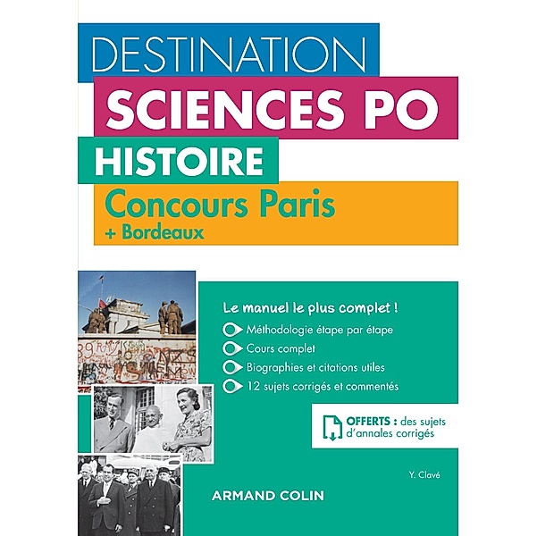 Destination Sciences Po - Histoire Concours Paris + Bordeaux / Destination Sciences Po, Yannick Clavé