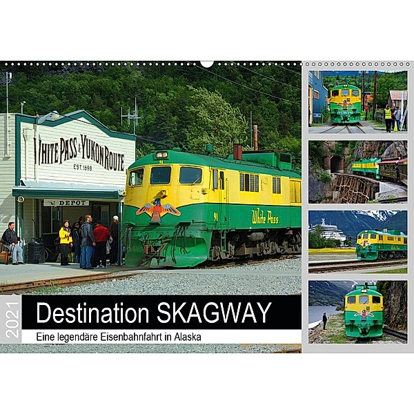 Destination SKAGWAY - Eine legendäre Eisenbahnfahrt in Alaska (Wandkalender 2021 DIN A2 quer), Dieter-M. Wilczek