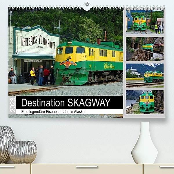 Destination SKAGWAY - Eine legendäre Eisenbahnfahrt in Alaska (Premium, hochwertiger DIN A2 Wandkalender 2023, Kunstdruc, Dieter-M. Wilczek