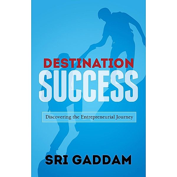 Destination Success, Srikanth Gaddam
