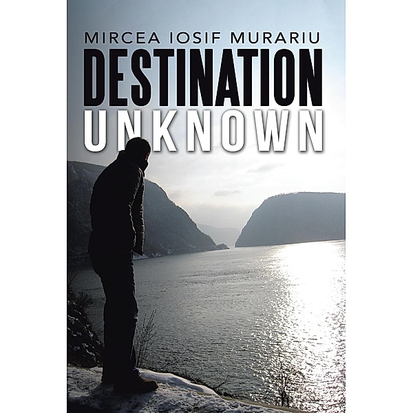 Destination Unknown, Mircea Iosif Murariu
