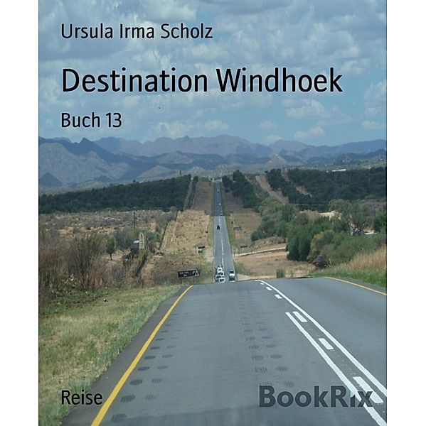 Destination Windhoek, Ursula Irma Scholz