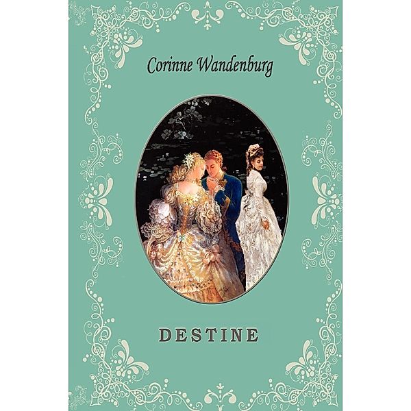 Destine, Corrine Wandenburg