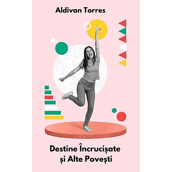 Destine Încruci¿ate ¿i Alte Pove¿ti, Aldivan Torres