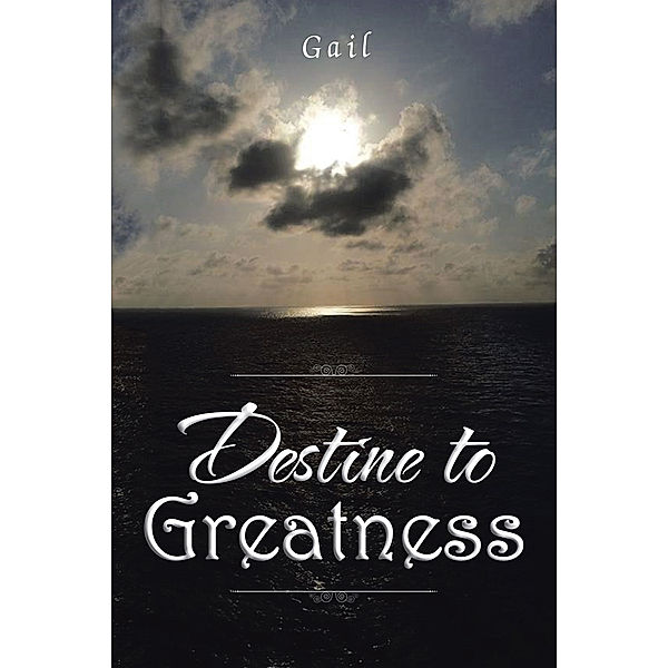 Destine to Greatness, Gail