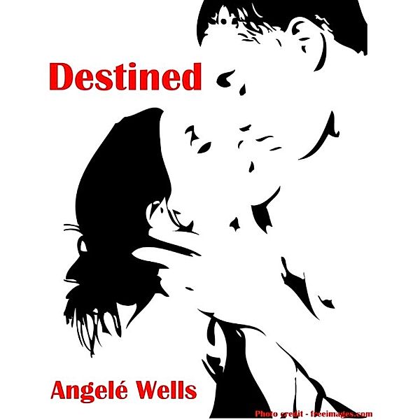 Destined, Angelé Wells