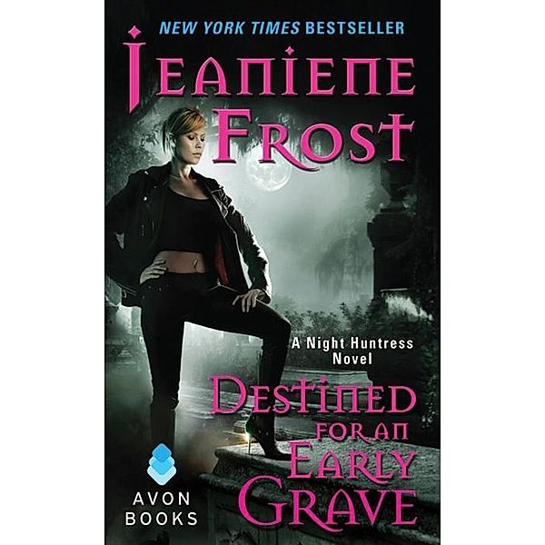 Destined For an Early Grave / Night Huntress Bd.4, Jeaniene Frost