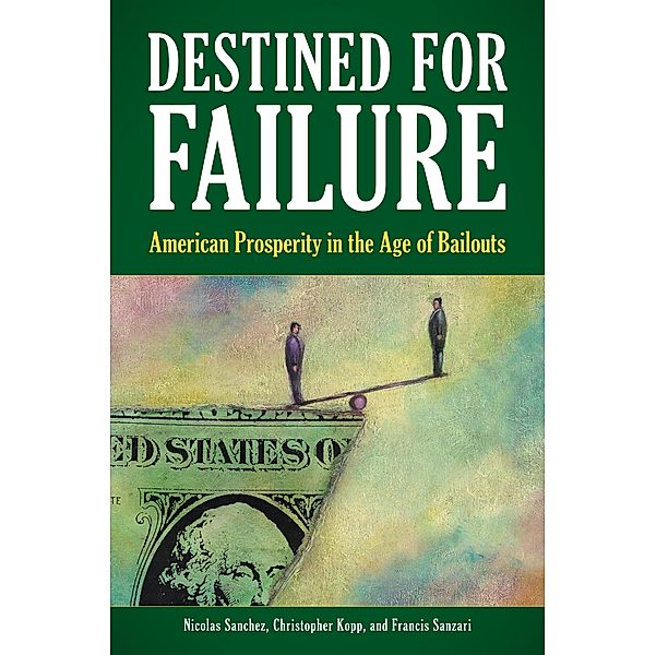 Destined for Failure, Nicolás Sánchez, Christopher F. Kopp Jr., Francis Sanzari