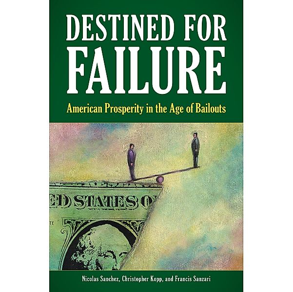 Destined for Failure, Nicolás Sánchez, Christopher F. Kopp Jr., Francis Sanzari