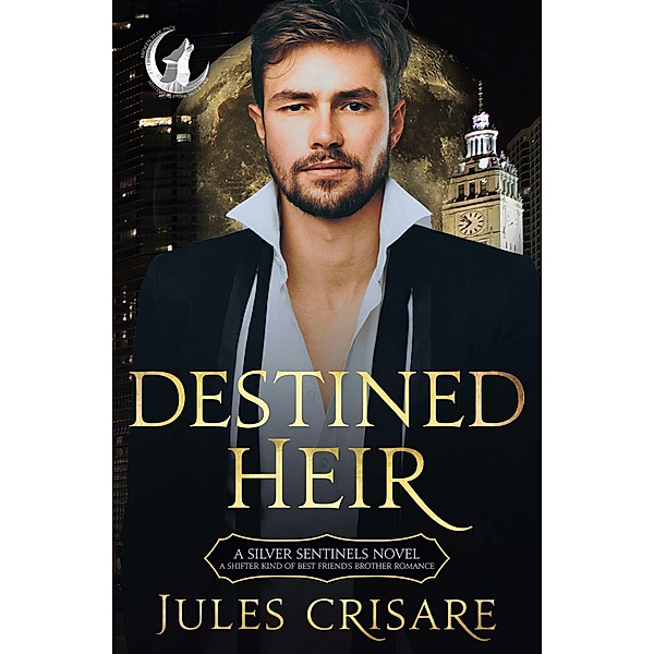 Destined Heir (Sentinels of the Silver Orb) / Sentinels of the Silver Orb, Jules Crisare