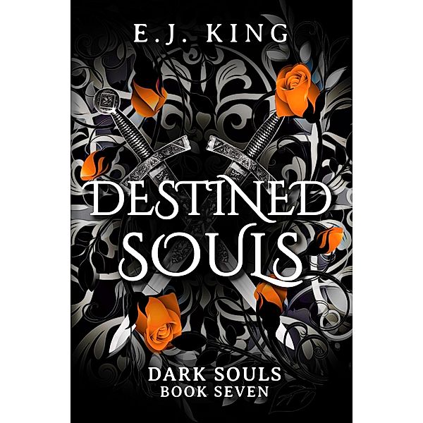 Destined Souls (Dark Souls, #7) / Dark Souls, E. J. King