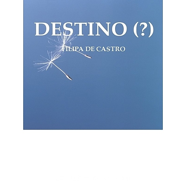Destino (?), Filipa de Castro