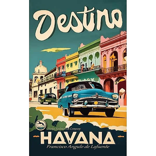 Destino Havana, Francisco Angulo de Lafuente