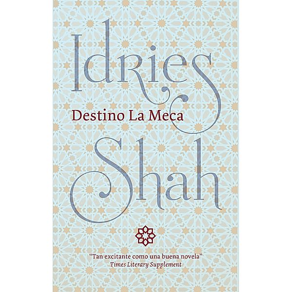 Destino La Meca, Idries Shah