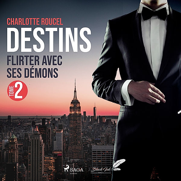 Destins - 2 - Destins, tome 2 : Flirter avec ses démons, Charlotte Roucel