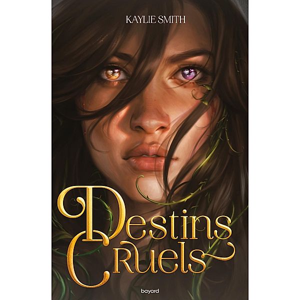 Destins cruels, Tome 01 / Destins cruels Bd.1, Kaylie Smith