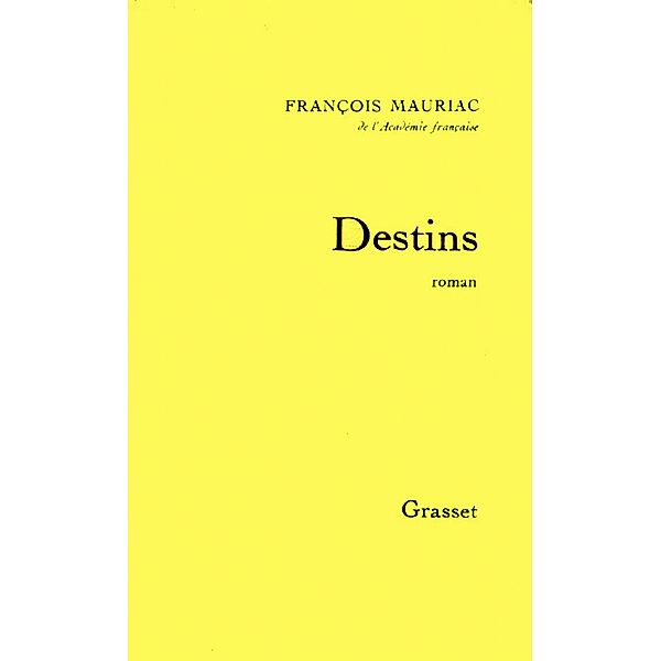 Destins / essai français, François Mauriac