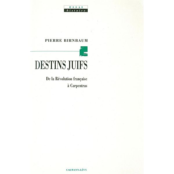 Destins juifs / Sciences Humaines et Essais, Pierre Birnbaum