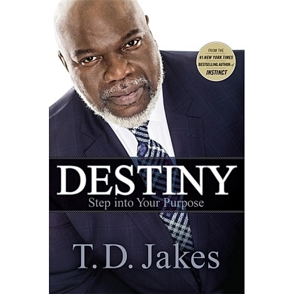 Destiny, T. D. Jakes
