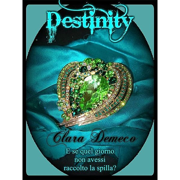 Destiny, Clara Demeco