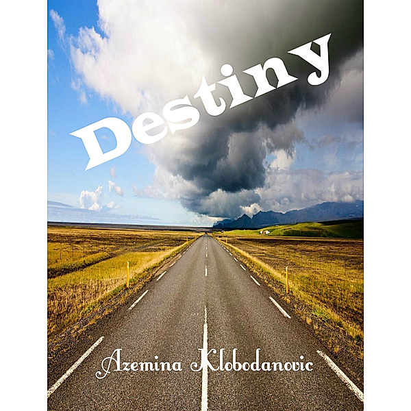 Destiny, Azemina Klobodanovic