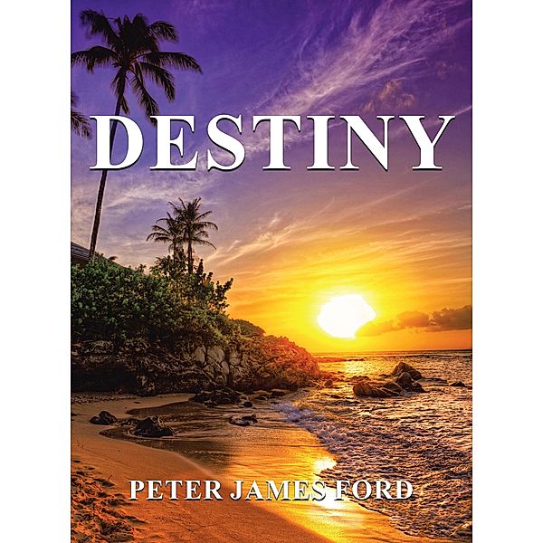 Destiny, Peter James Ford