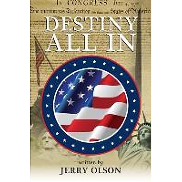 Destiny All in, Jerry Olson