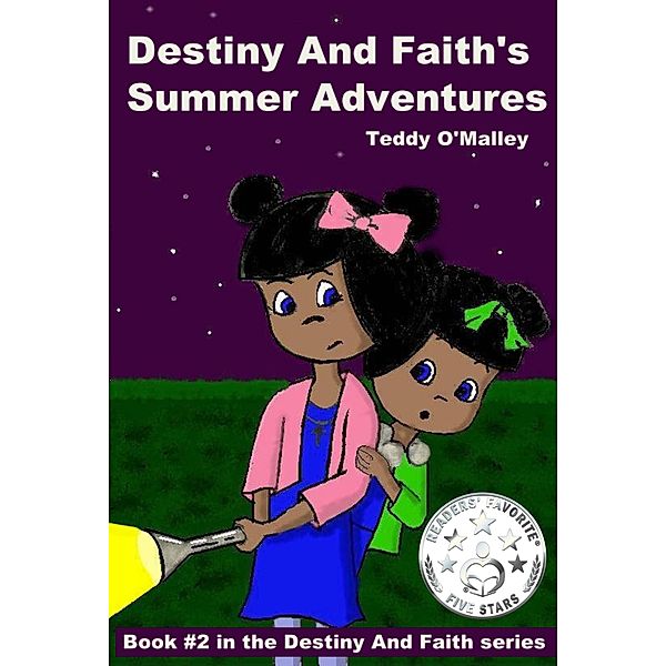 Destiny And Faith's Summer Adventures / Destiny And Faith, Teddy O'Malley