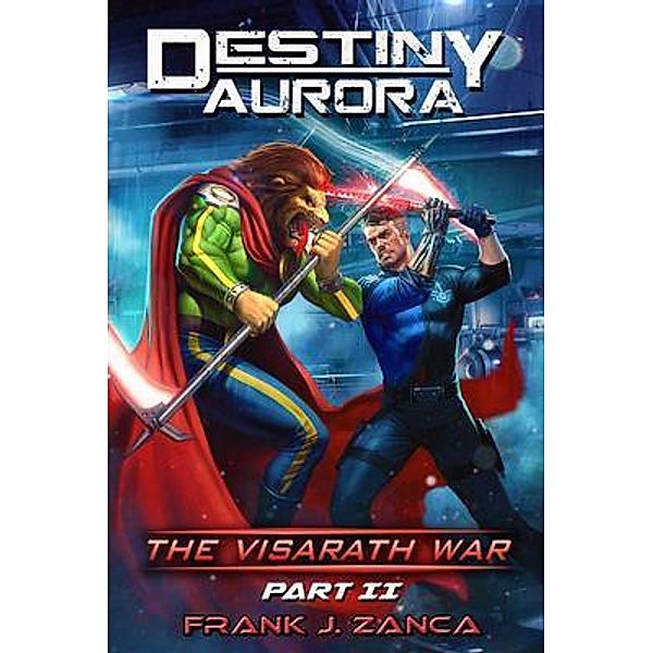 Destiny Aurora Visarath War-Part 2, Frank Zanca