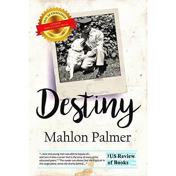 Destiny / Author Reputation Press, LLC, Mahlon Palmer