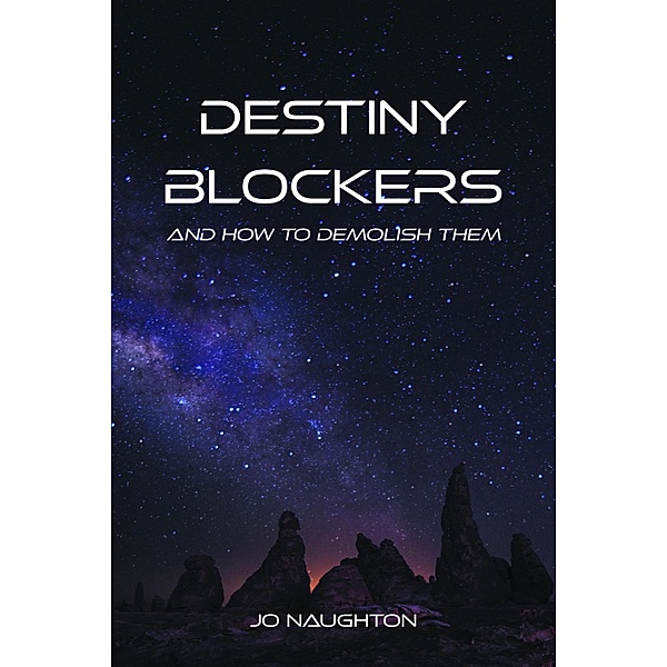 Destiny Blockers, Jo Naughton