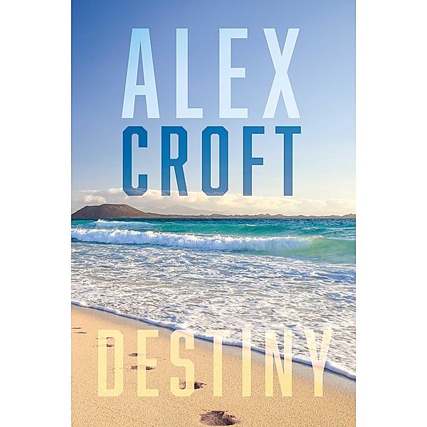 Destiny / BookBaby, Alex Croft