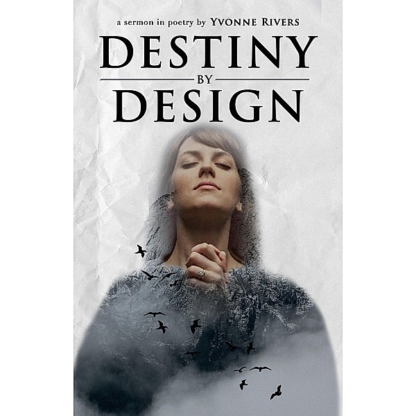Destiny by Design, Yvonne Rivers