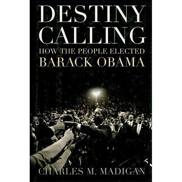 Destiny Calling, Charles M. Madigan