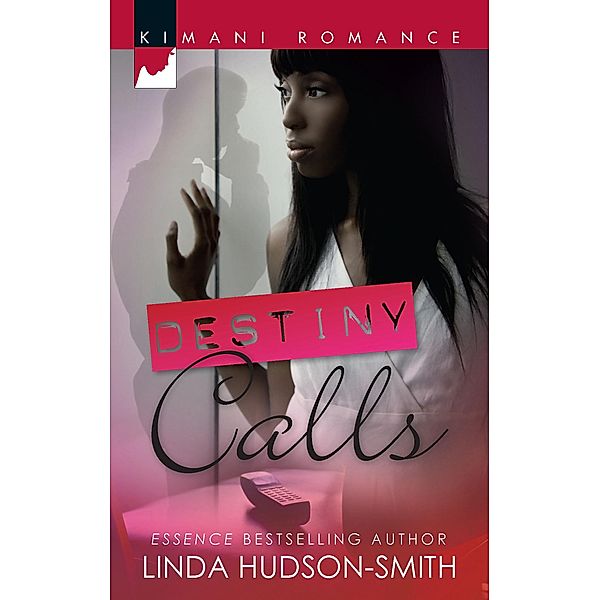 Destiny Calls / Mills & Boon Kimani, Linda Hudson-Smith