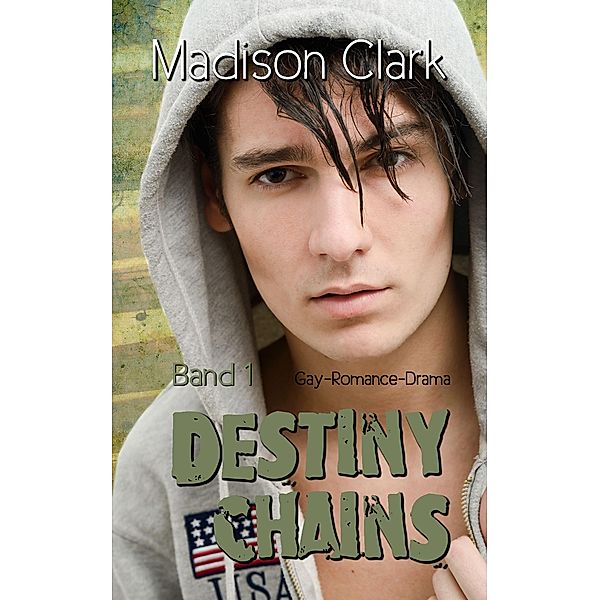 Destiny Chains - Band 1 / Destiny Chains Bd.1, Madison Clark