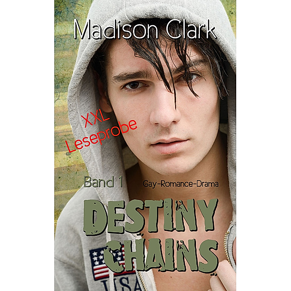 Destiny Chains: Destiny Chains - Band 1 XXL-Leseprobe, Madison Clark