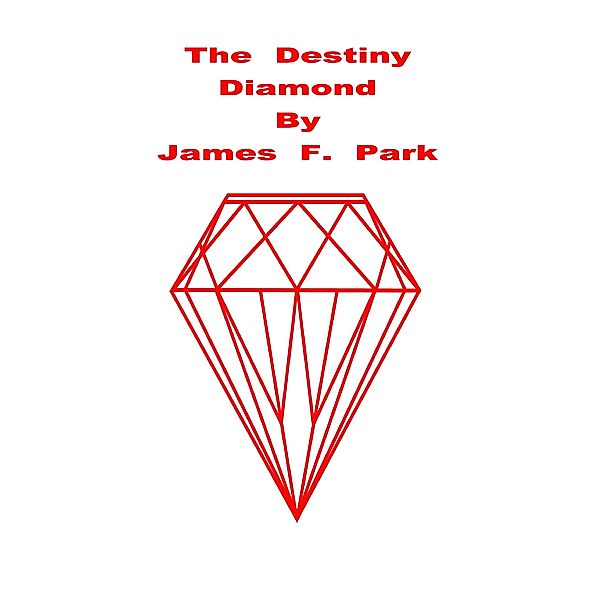 Destiny Diamond / James F. Park, James F. Park