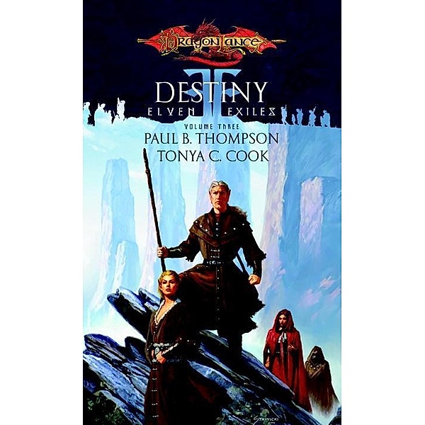 Destiny / Elven Exiles Bd.3, Paul B. Thompson, Tonya C. Cook