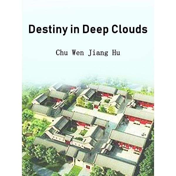 Destiny in Deep Clouds / Funstory, Chu WenJiangHu