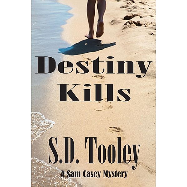 Destiny Kills, S. D. Tooley