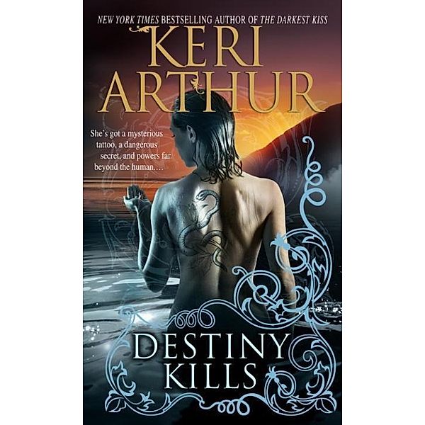 Destiny Kills / Myth & Magic Bd.1, Keri Arthur