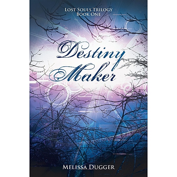 Destiny Maker, Melissa Dugger