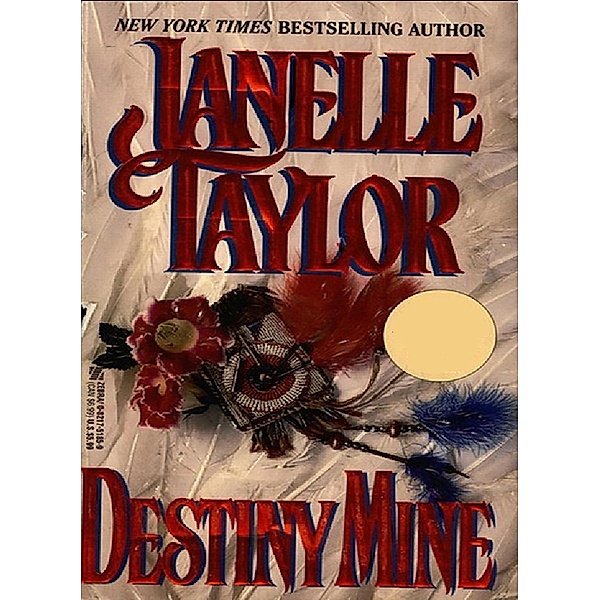 Destiny Mine, Janelle Taylor