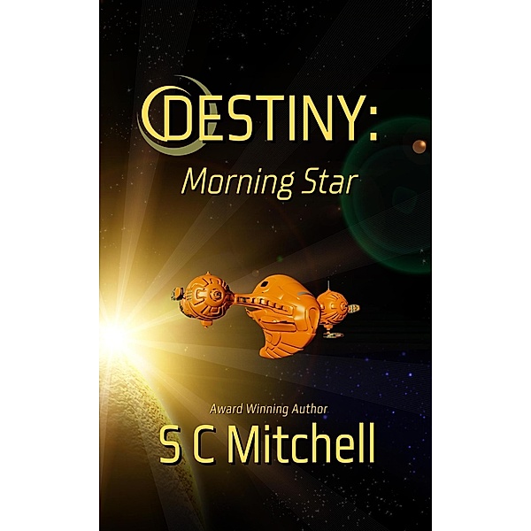 Destiny: Morning Star / Destiny, S. C. Mitchell